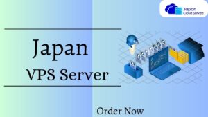 Read more about the article Your Path to Success: Japan VPS Server by Japan Cloud Servers
